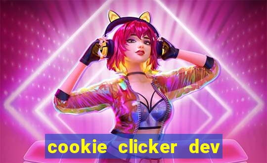 cookie clicker dev tools hack